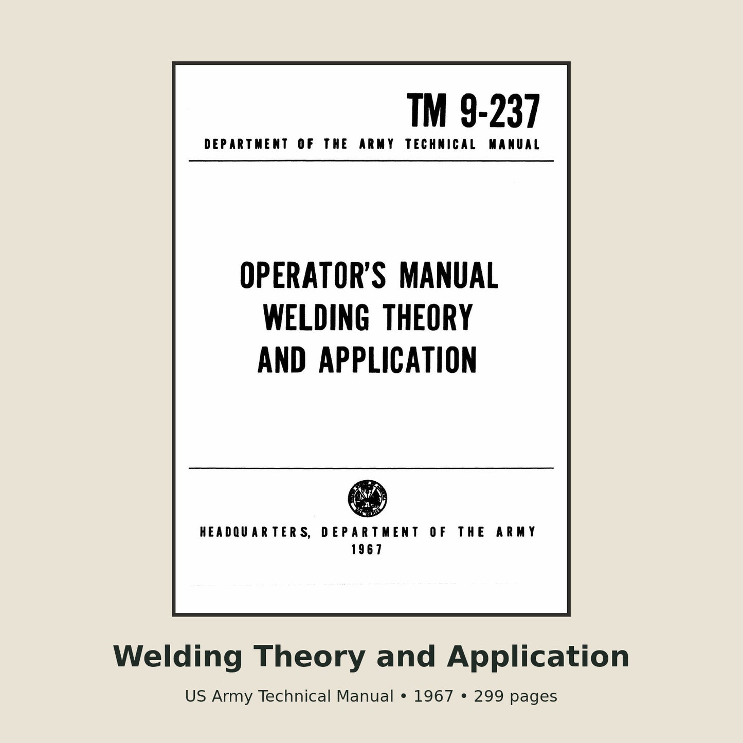 TM 9-237 Welding Theory and Application – 299-Page PDF Manual