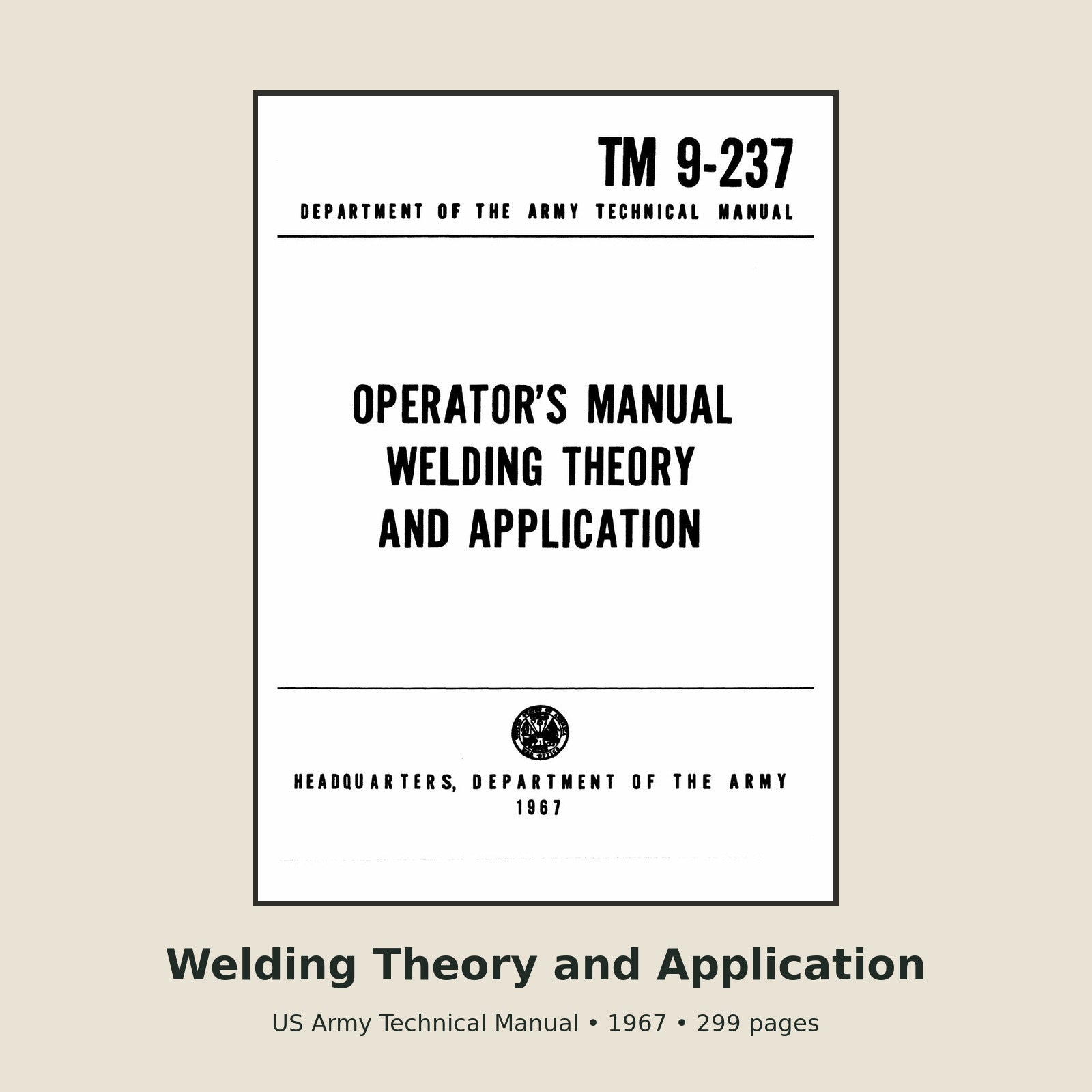 TM 9-237 Welding Theory and Application – 299-Page PDF Manual